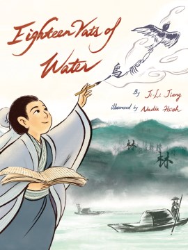Eighteen vats of water / by Ji-Li Jiang ; illustrated by Nadia Hsieh.