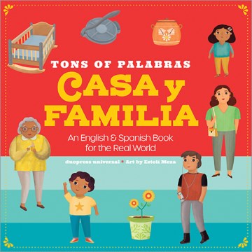 Casa y Familia / Home and Family : An English & Spanish Book for the Real World