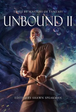 Unbound II : New Tales by Masters of Fantasy