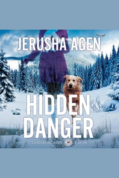 Hidden Danger : A Christian K-9 Suspense [electronic resource] / Jerusha Agen.