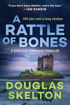 A rattle of bones / Douglas Skelton.