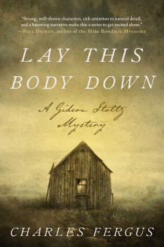 Lay This Body Down : A Gideon Stoltz Mystery