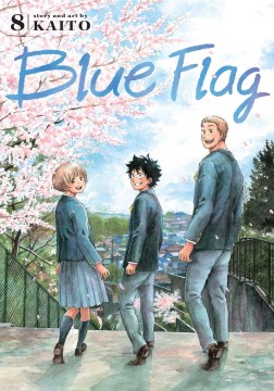 Blue flag. 8 / story and art by Kaito.