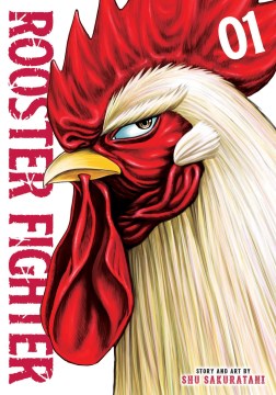 Rooster fighter. 1 / Syu Sakuratani ; translation, Jonah Mayahara-Miller ; touch-up art & lettering, Annaliese 