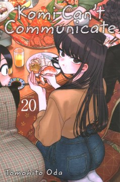 Komi can't communicate. Volume 20 / Tomohito Oda ; English translation & adaptation, John Werry ; touch-up art & lettering, Eve Grandt.
