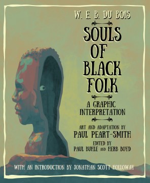 Souls of Black folk : a graphic interpretation