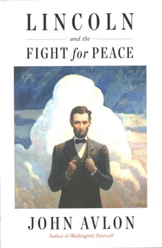Lincoln and the fight for peace