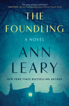 The foundling : a novel / Ann Leary.