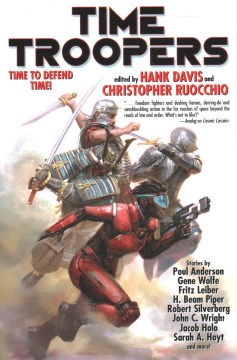 Time troopers / edited by Hank Davis & Christopher Ruocchio.