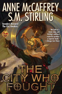 The city who fought / Anne McCaffrey and S.M. Stirling.