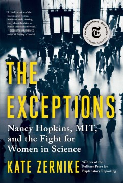 The Exceptions : Nancy Hopkins, Mit, and the Fight for Women in Science