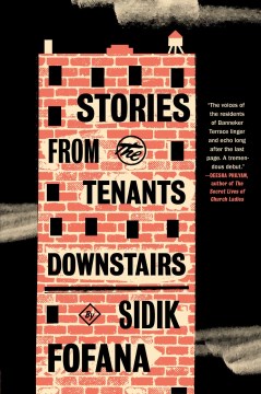 Stories from the tenants downstairs / Sidik Fofana.