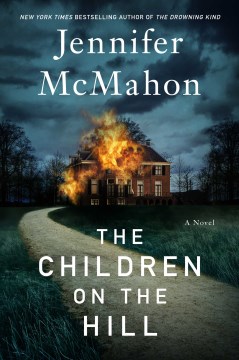 The children on the hill / Jennifer McMahon.
