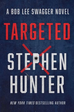 Targeted / Stephen Hunter.