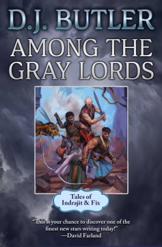 Among the gray lords / D.J. Butler.