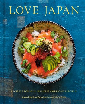 Love Japan : Recipes from Our Japanese American Kitchen