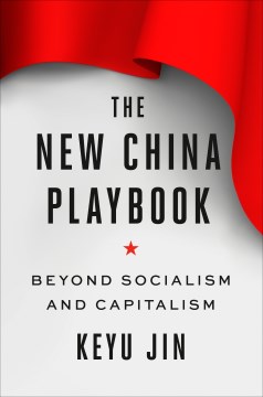 The new China playbook : beyond socialism and capitalism