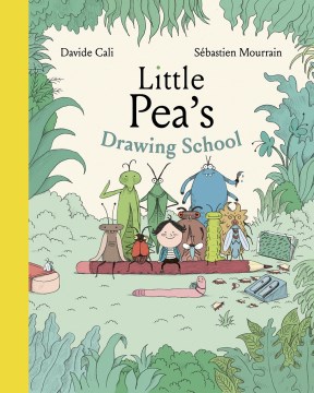 Little Pea's drawing school / story by Davide Calì ; art by Sébastien Mourrain ; translation by Nick Frost.