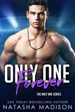 Only One Forever : Only One Book 8 Natasha Madison.