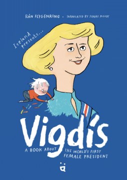 Vigdis : A Book About the World's First Female President