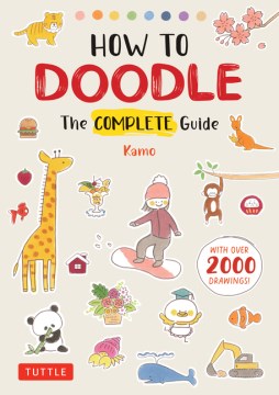 How to Doodle : The Complete Guide With over 2000 Drawings!