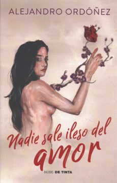 Nadie sale ileso del amor / No One Comes Out of Love Unharmed