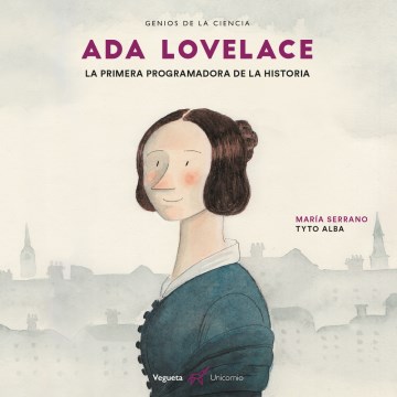 Ada Lovelace : La Primera Programadora De La Historia