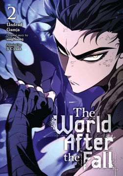 The world after the fall. 2 / original story by singNsong ; adapted by S-Cyan ; illustrated by Undead Gamja.