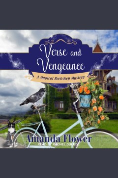 Verse and Vengeance : Magical Bookshop Mystery Series, Book 4 [electronic resource] / Amanda Flower.