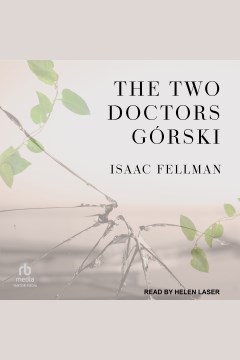 The two doctors górski [electronic resource] / Isaac Fellman