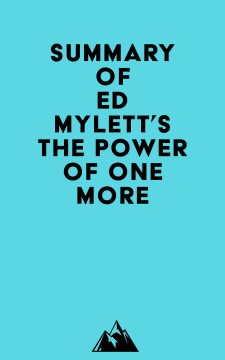 Summary of ed mylett's the power of one more Irb Media.