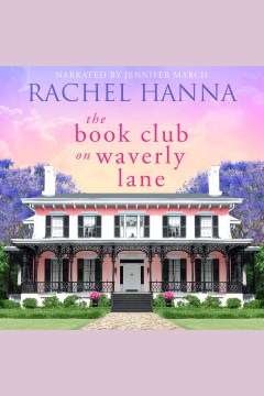 The Book Club On Waverly Lane [electronic resource] / Rachel Hanna.