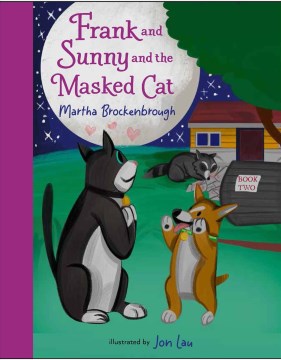 Frank and the masked cat / Martha Brockenbrough ; illustrated by Jon Lau.