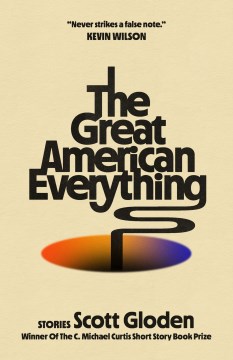 The great American everything / Scott Gloden.