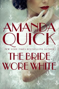 The bride wore white / Amanda Quick.