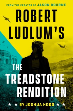 Robert Ludlum's the Treadstone rendition / Joshua Hood.