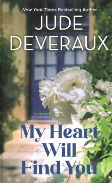 My heart will find you [large print] / Jude Deveraux.