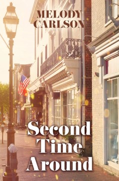 Second time around / Melody Carlson.