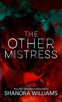 The other mistress / Shanora Williams.