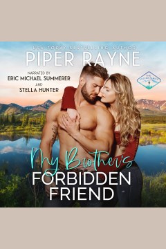 My brother's forbidden friend [electronic resource] / Piper Rayne.