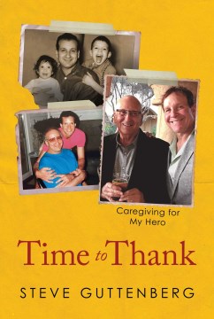 Time to Thank : Caregiving for My Hero