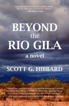 Beyond the Rio Gila / Scott G. Hibbard ; edited by Daniel J. Rice.