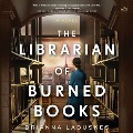 The librarian of burned books : a novel [Audiobook]