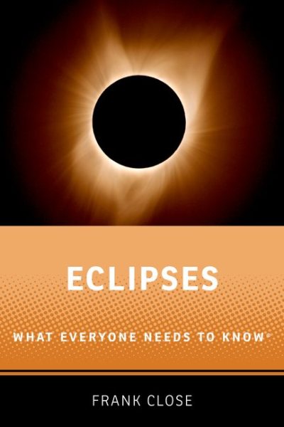 Cover of Eclipses: What Everyone Needs To Know