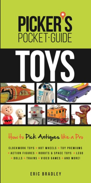 Cover of Toys: How to Pick Antiques Like A Pro