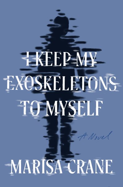 Cover of I Keep My Exoskeletons to Myself