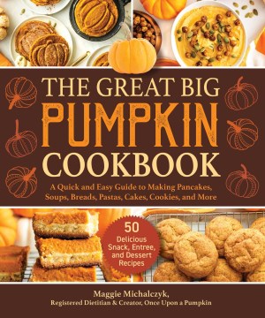 The Great Big Pumpkin Cookbook