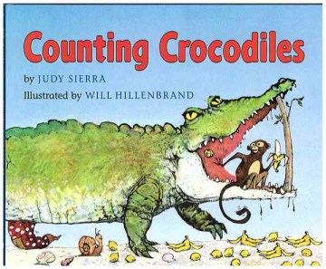 Counting crocodiles / by Judy Sierra ; illustrated by Will Hillenbrand