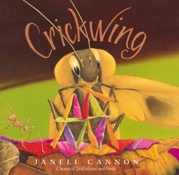 Crickwing / Janell Cannon.