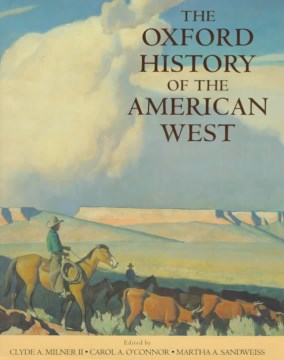 The Oxford history of the American West / ed by Clyde A. Milner II, Carol A. O